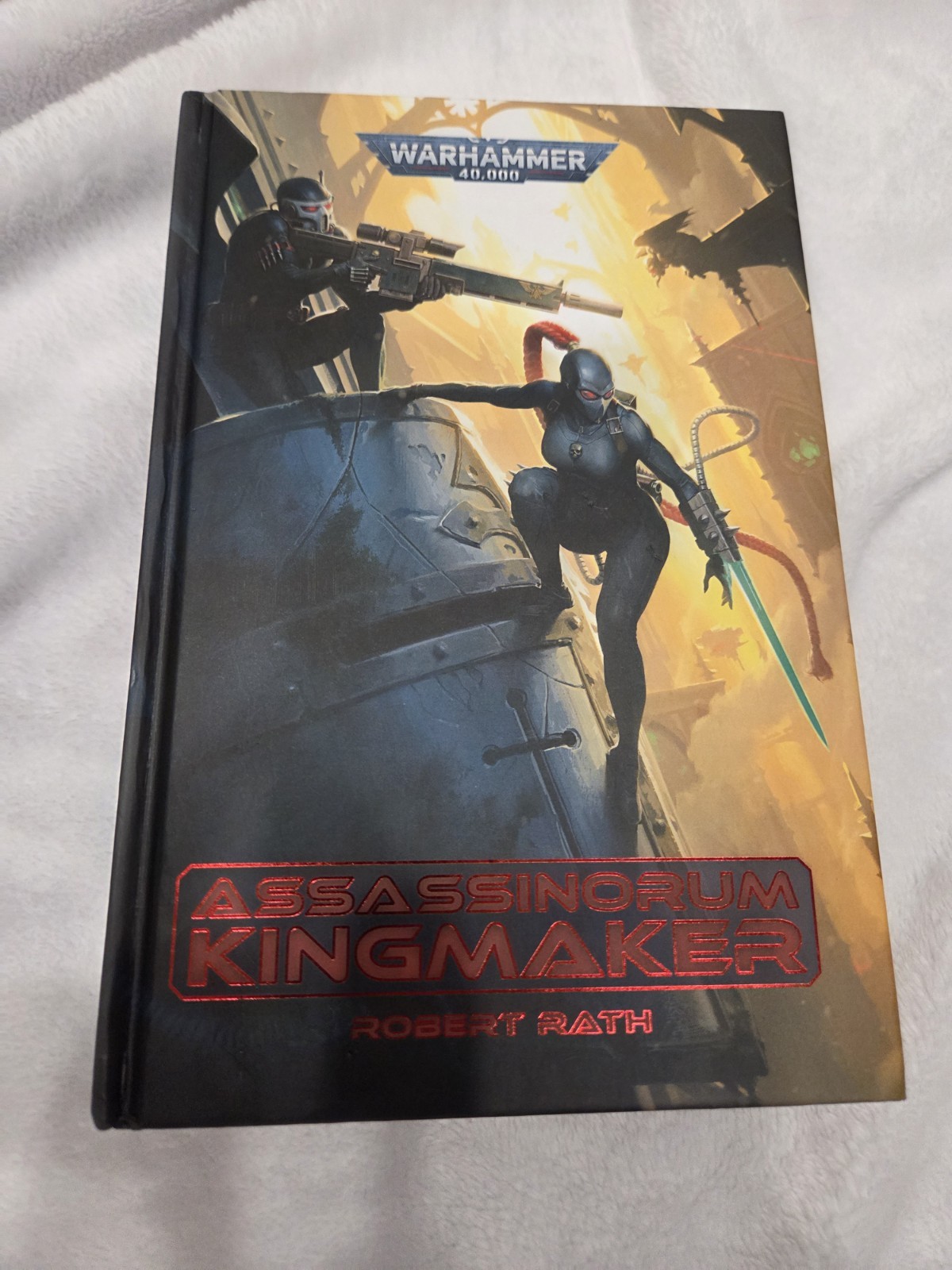 Assassinorum: Kingmaker (Hardcover) | Robert Rath | 1st Edition | Black Library