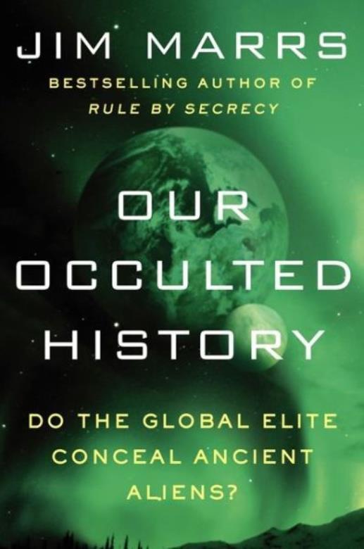 Our Occulted History: Do The Global Elite Conceal Ancient Aliens?