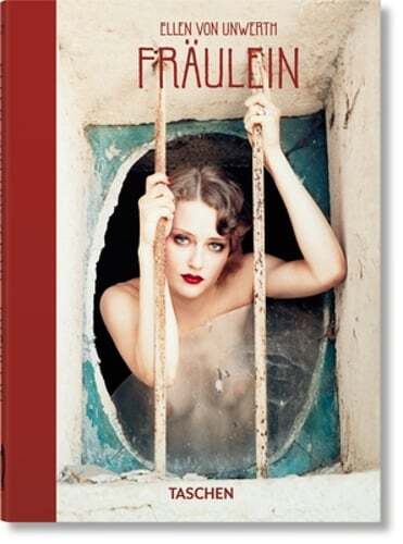 Ellen von Unwerth. Fräulein. 40th Ed. by Ingrid Sischy: New