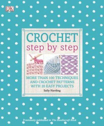 Crochet Step by Step – Paperback By Harding, Sally – GOOD