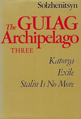 The Gulag Archipelago, 1918-1956: An Experiment in Literary Investigation – GOOD