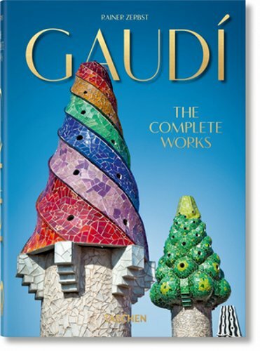 Gaudí. the Complete Works. 40th Ed. by Rainer Zerbst: New