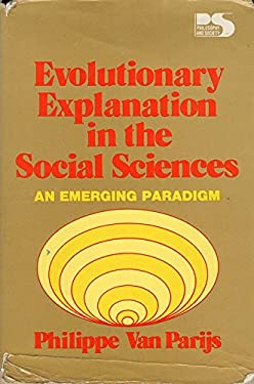 Evolutionary Explanation in the Social Sciences : An Emerging Par
