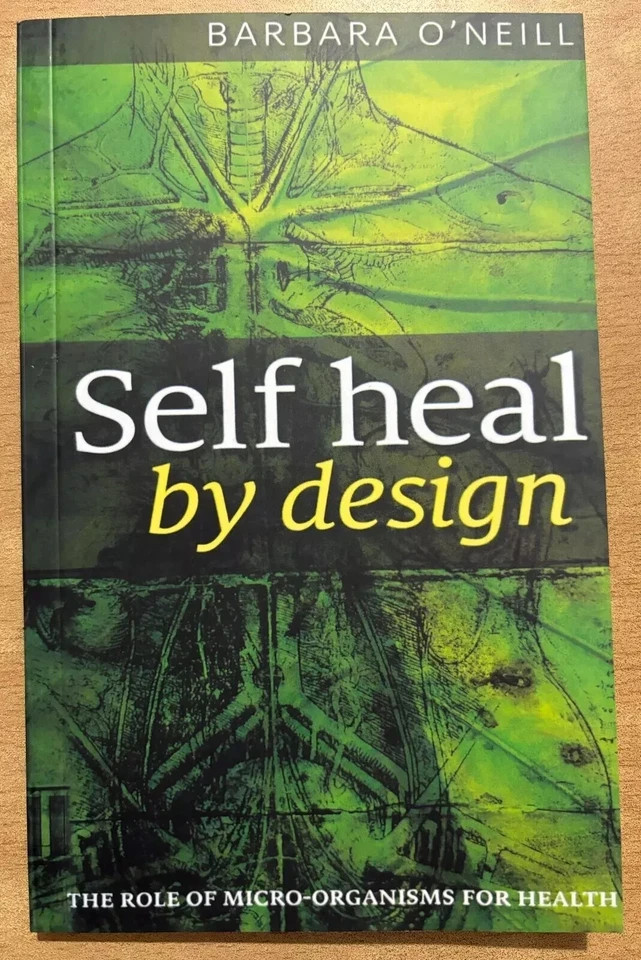 Self Heal By Design By Barbara O’Neill, Paperback