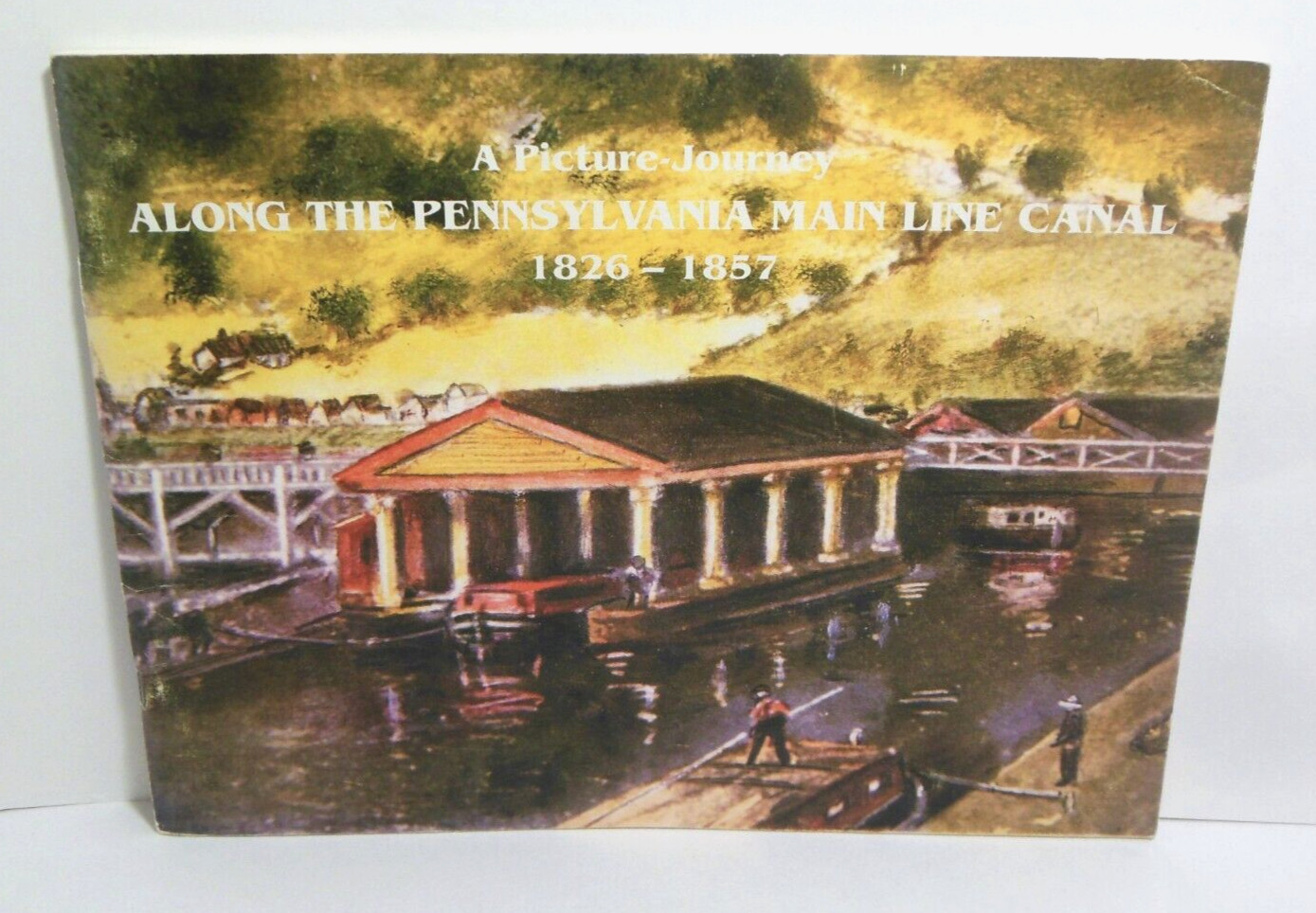 A Picture Journey Along The Pennsylvania Main Line Canal 1826 1857