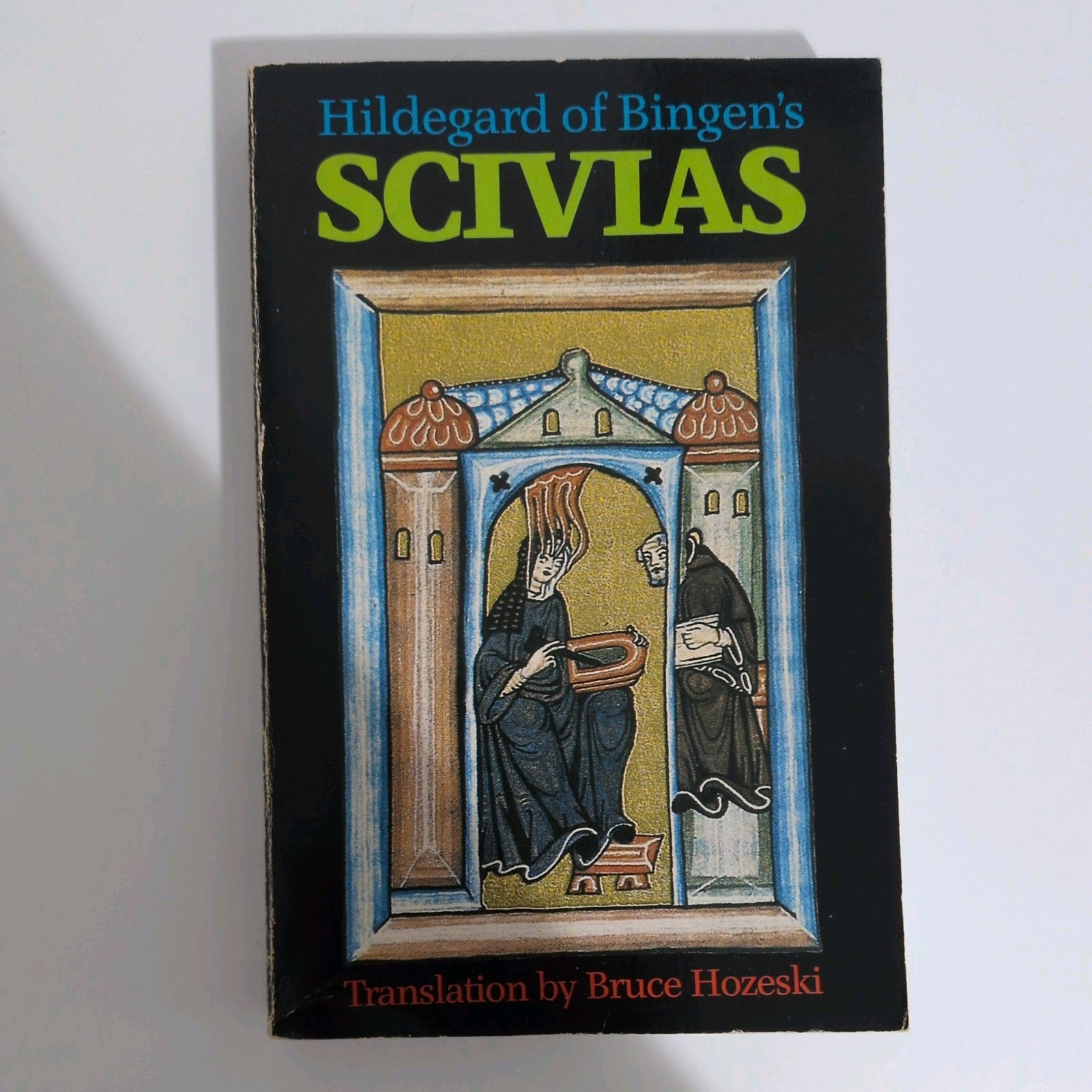 Scivias by Hildegard of Bingen: The English Translation from the Critical – Rare
