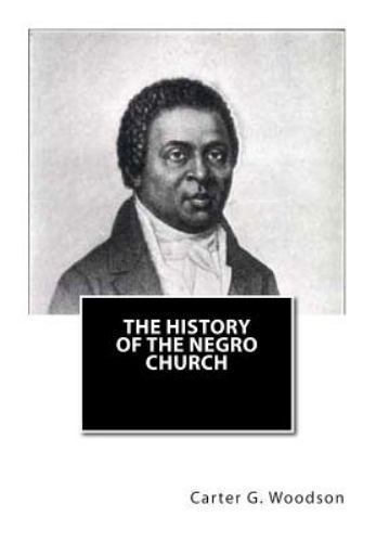 History of the Negro Church, Paperback by Woodson, Carter G., Like New Used, …
