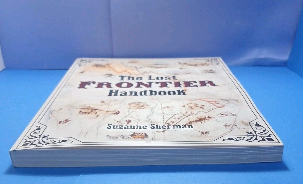 Sherman, Suzanne. The Lost Frontier Handbook Illustrated Prepper Reference- PB