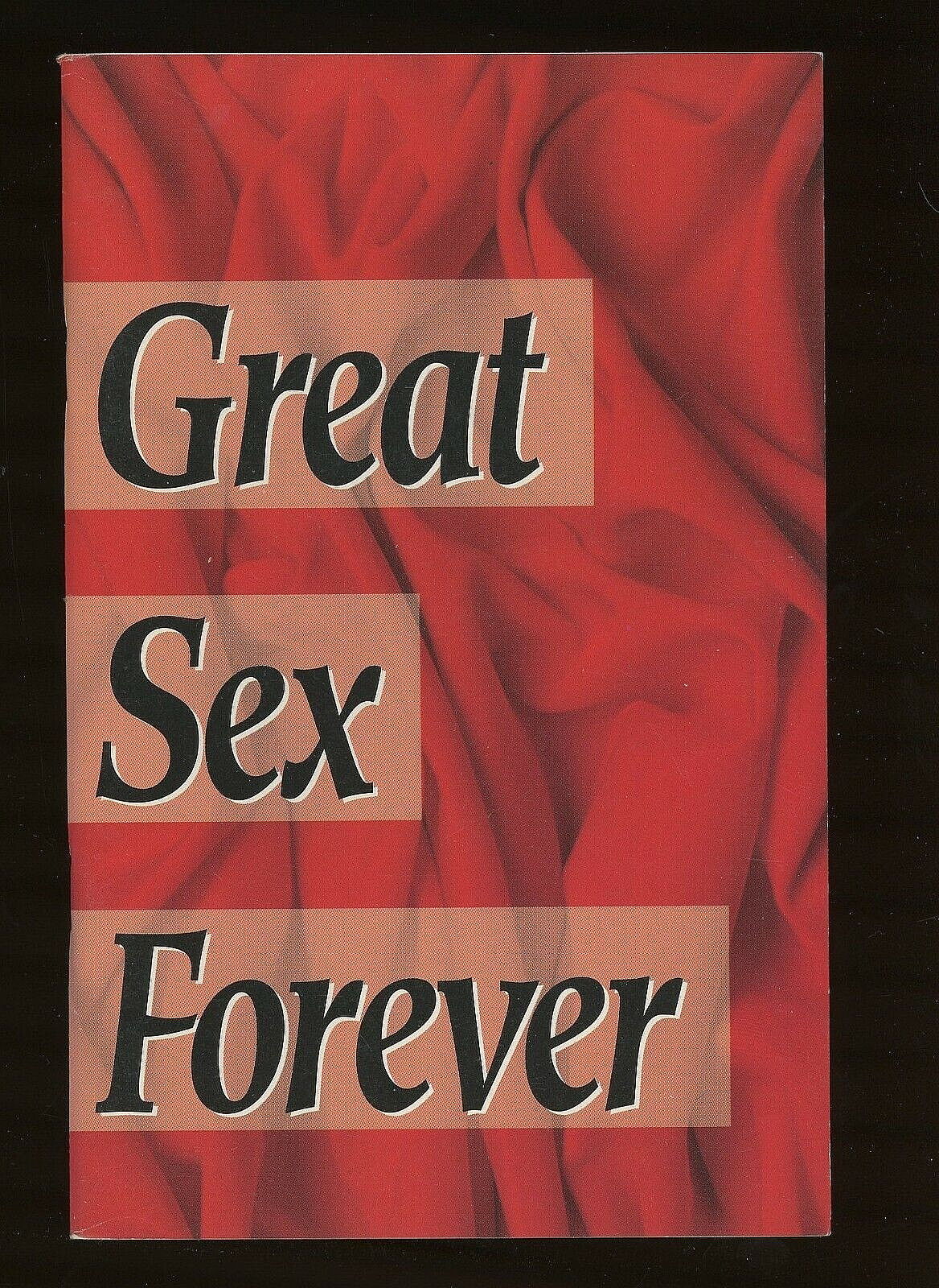 Great Sex Forever 4 Sections 46 Pages Paperback Book Rodale Press 8 3/8″x5 3/8″