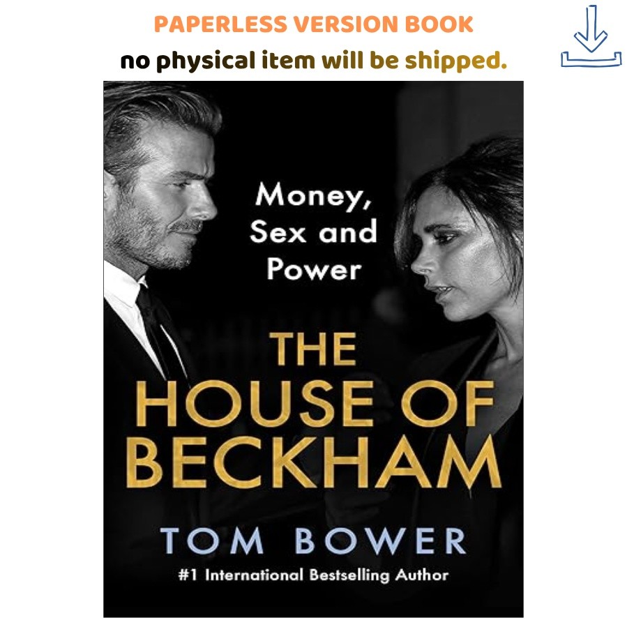 The House of Beckham: Money, Sex and Power, Tom Bower 2024