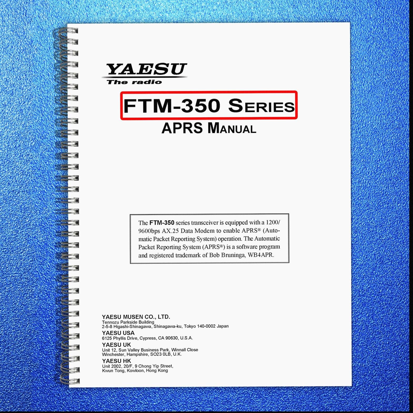 YAESU FTM-350 Series APRS Operating Manual – DOUBLE COIL BOUND – TOUGH COVERS