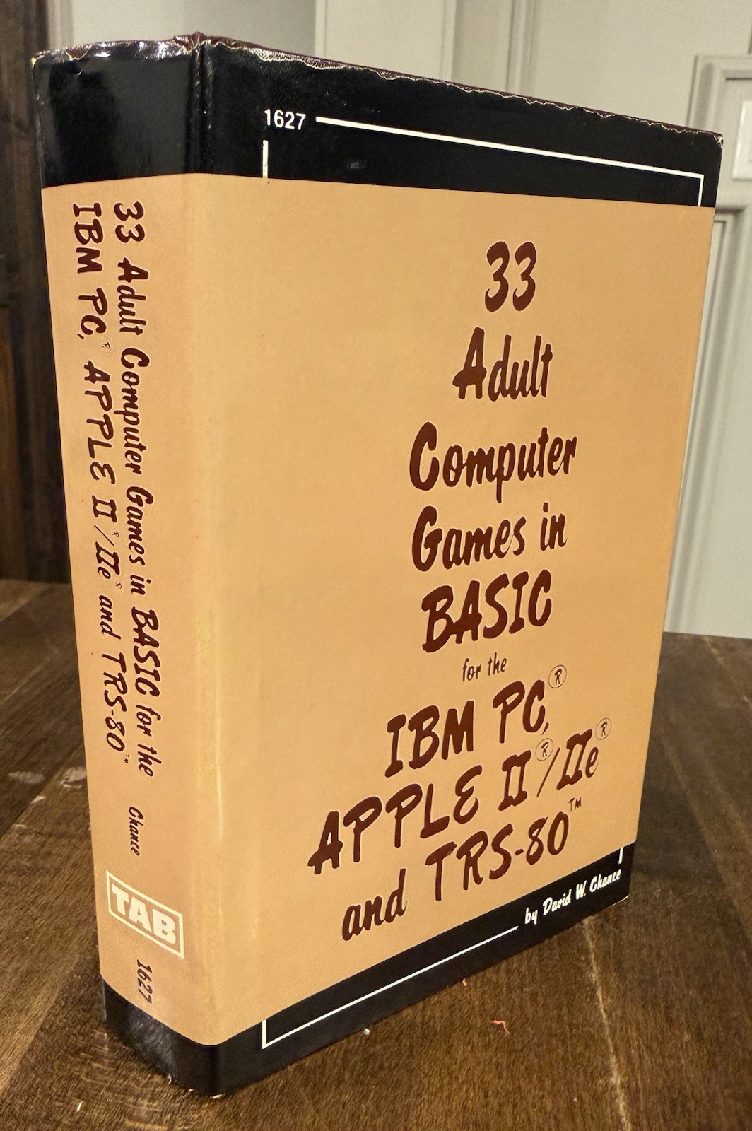 33 ADULT COMPUTER GAMES IN BASIC FOR THE IBM PC, APPLE By David Chance