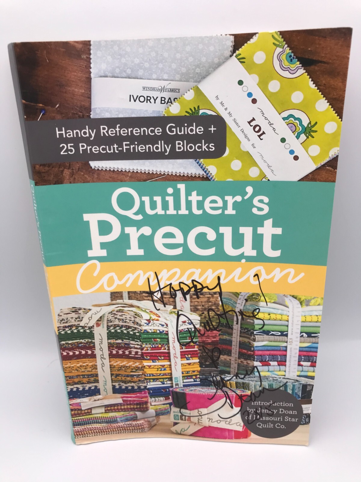 Quilter’s Precut Companion: Handy Reference Guide + 25 Precut-Friendly- Signed-