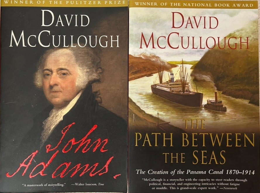 David McCullough, John Adams;The Path Between the Seas:Creation of Panama Canal