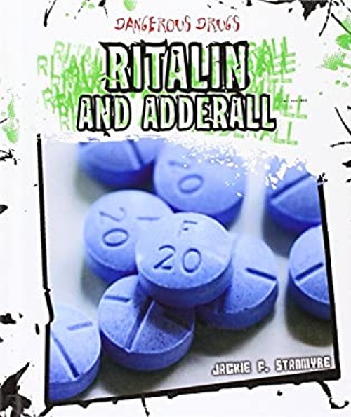 Ritalin and Adderall Hardcover Jackie F. Stanmyre