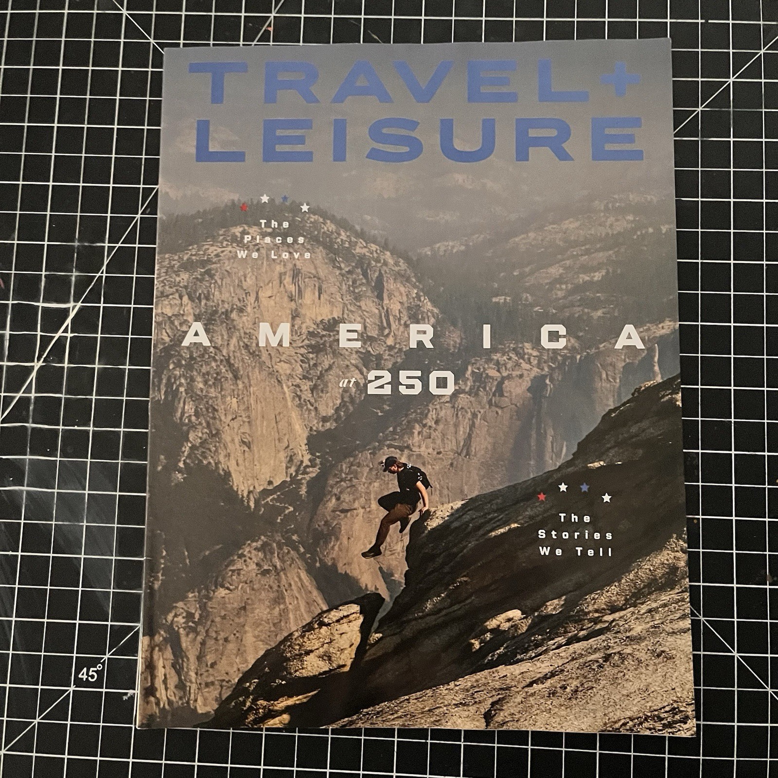 Travel Leisure Magazine July 2026 NEW America at 250 Yosemite Travel Route 66