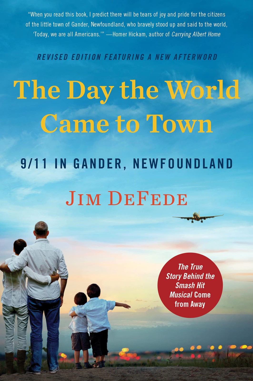 The Day the World Came to Town Updated Edition: 9/11 in Gander, Newfoundland…
