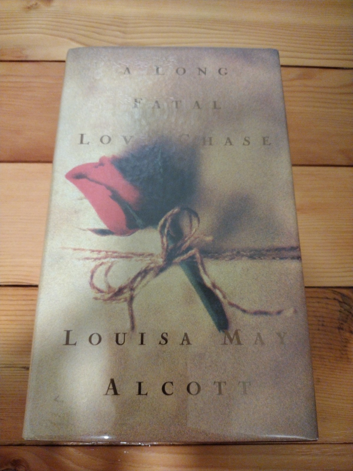 A Long Fatal Love Chase Louisa May Alcott 1ST EDITION 1ST PRINTING 1995 Hardcove
