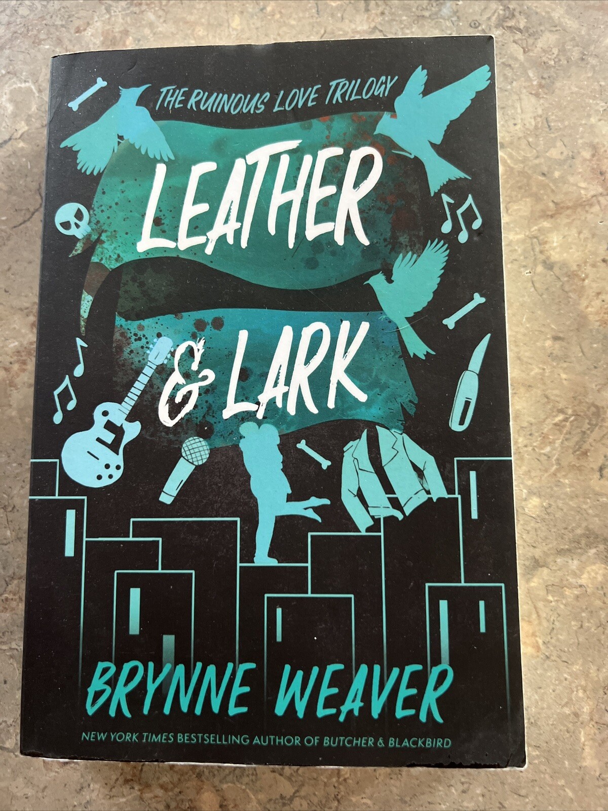 Leather & Lark: The Ruinous Love Trilogy Paperback By Brynne Weaver