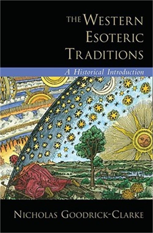 The Western Esoteric Traditions: A Historical Introduction (Hardback or Cased Bo