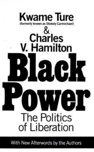 Black Power : The Politics of Liberation by Kwame Ture