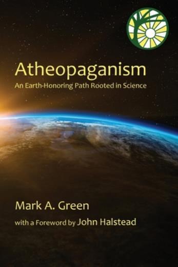 Atheopaganism: An Earth-Honoring Path Rooted In Science