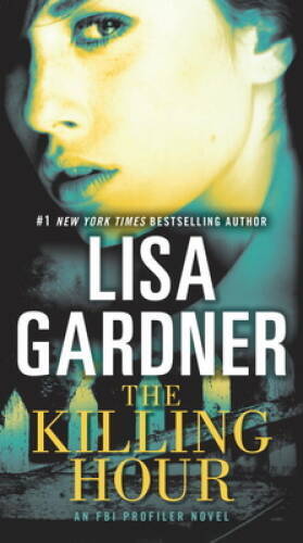 The Killing Hour: An FBI Profiler Novel – Paperback By Gardner, Lisa – VERY GOOD
