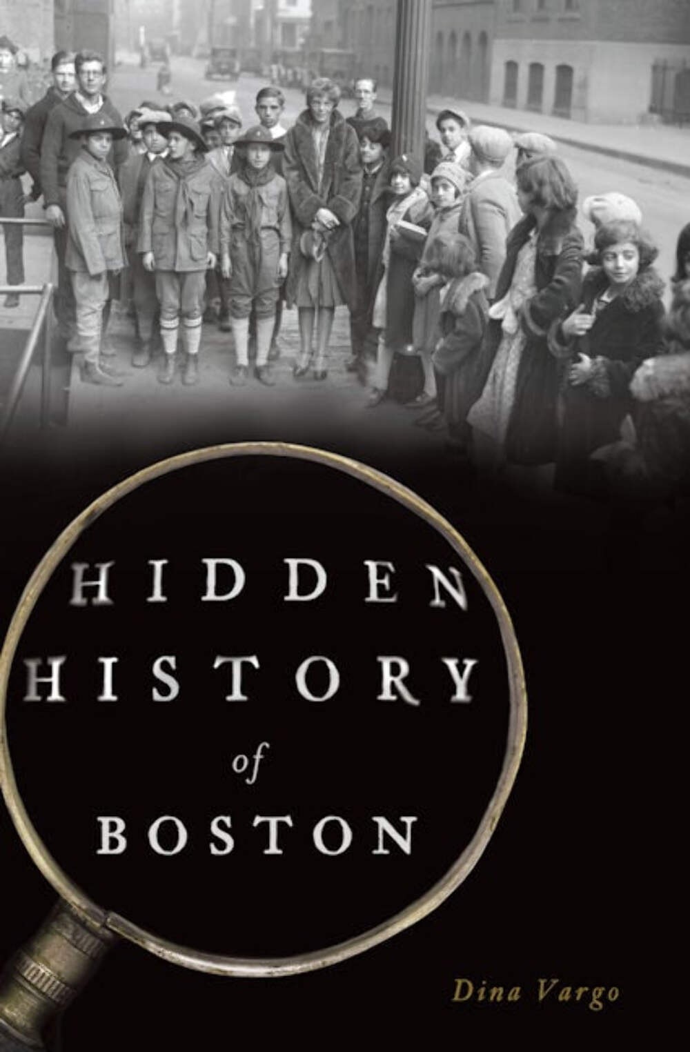 NEW The History Press Hidden History of Boston, MA 9781625858740 Hidden History