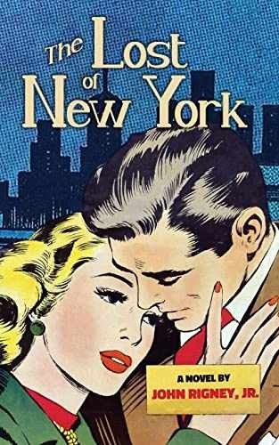 The Lost of New York – Paperback, by Rigney Jr John; Provenzano Jim – Very Good