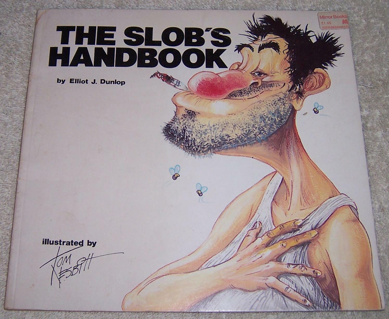 The Slob’s Handbook Elliot J. Dunlop pb Tom Nesbitt