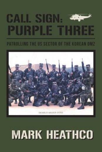 Call Sign: Purple Three – Patrolling The Us Sector Of The Korean Dmz