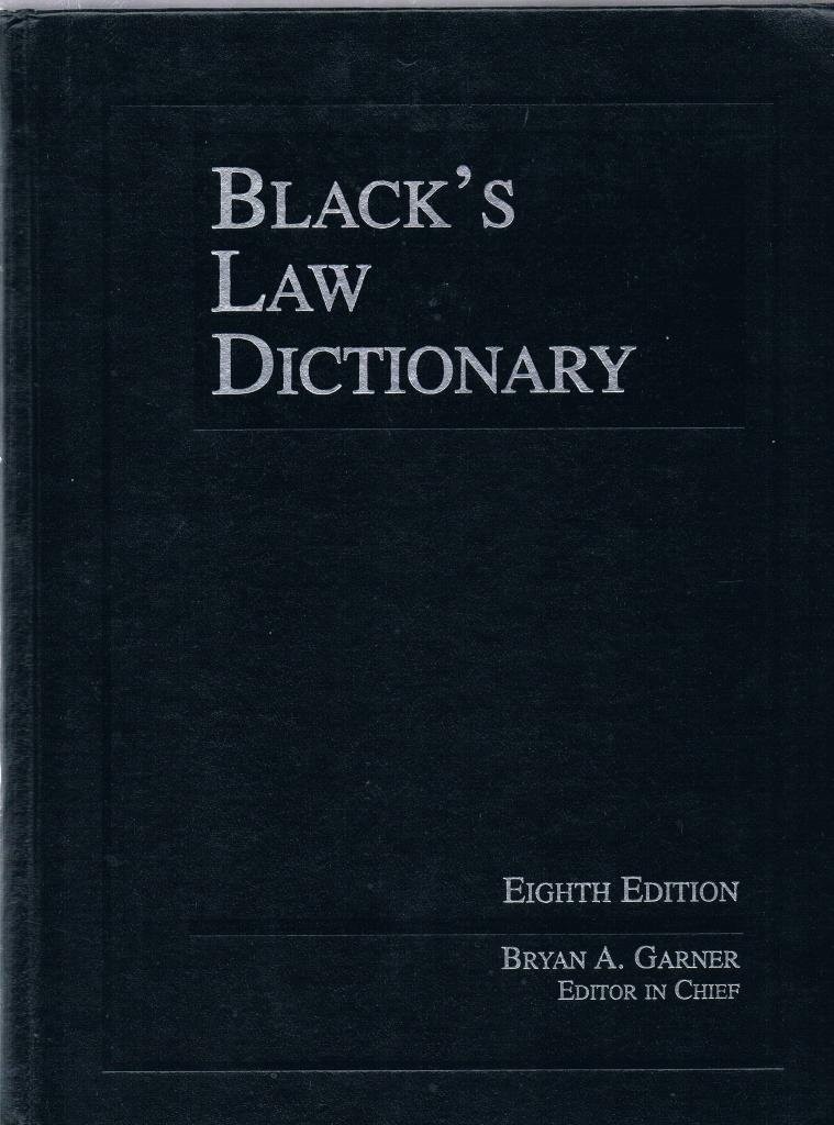 Black’s Law Dictionary, 8th Edition
