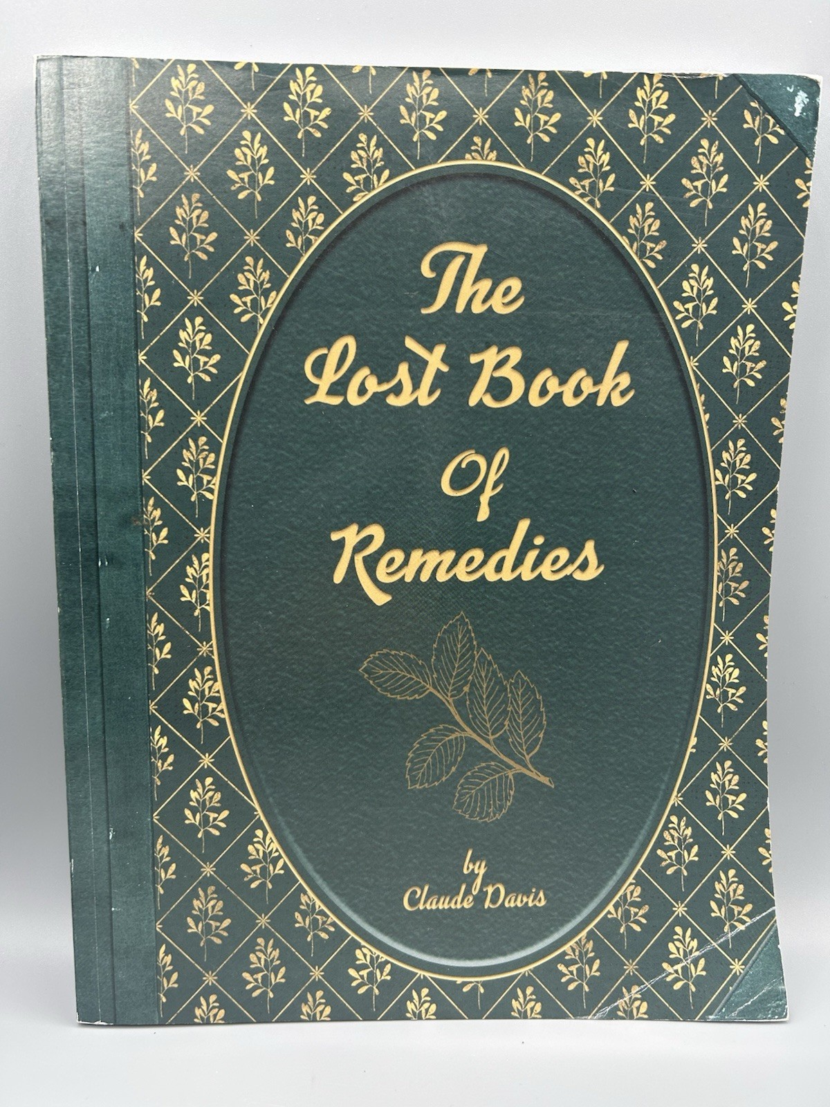 The Lost Book of Remedies, Claude Davis First Edition Softcover