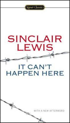It Can’t Happen Here (Signet Classics) – Paperback By Lewis, Sinclair – GOOD