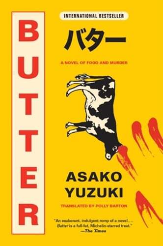 Butter: A Novel of Food and Murder by Asako Yuzuki: Used