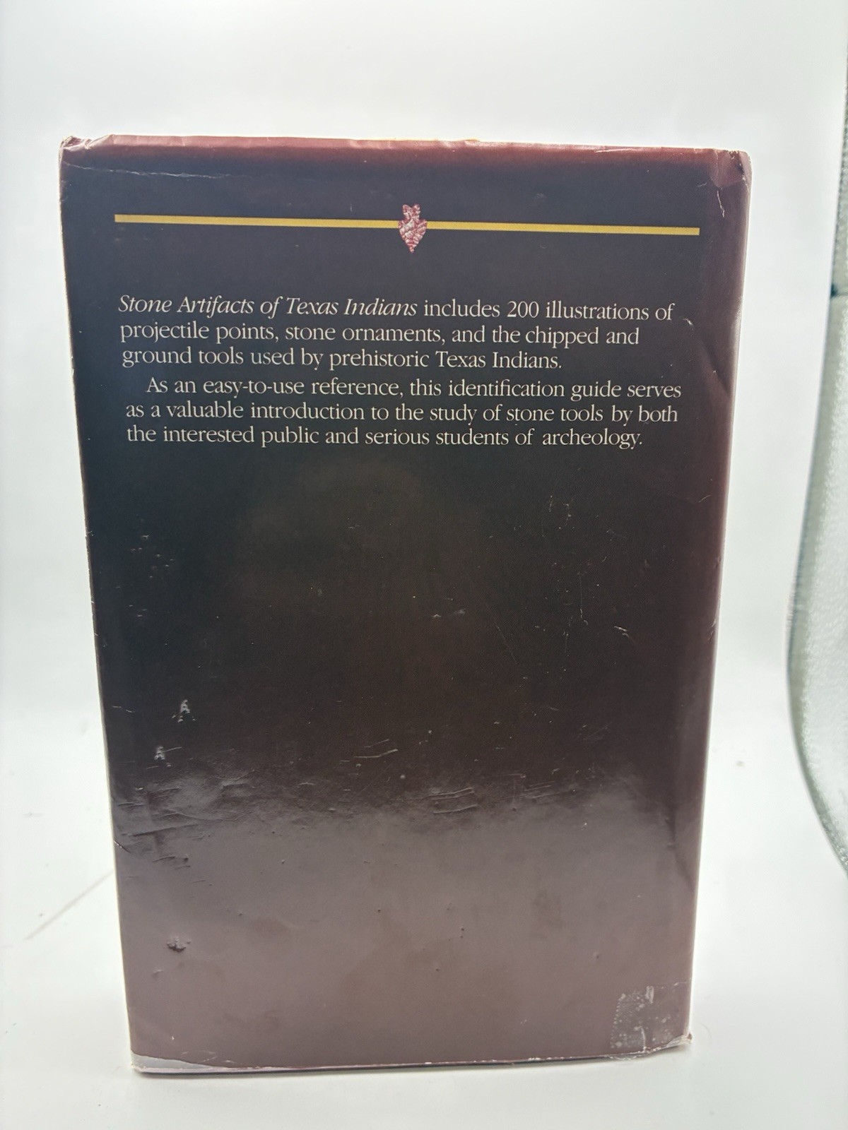 Field Guide to Stone Artifacts of Texas Indians -Turner & Hester 1985 1st Ed HC