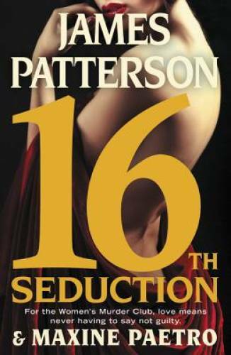 16th Seduction (Women’s Murder Club) – Hardcover By Patterson, James – VERY GOOD