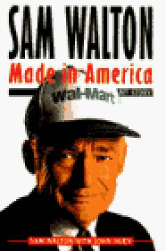 Sam Walton: Made in America – Hardcover By Walton, Sam – VERY GOOD