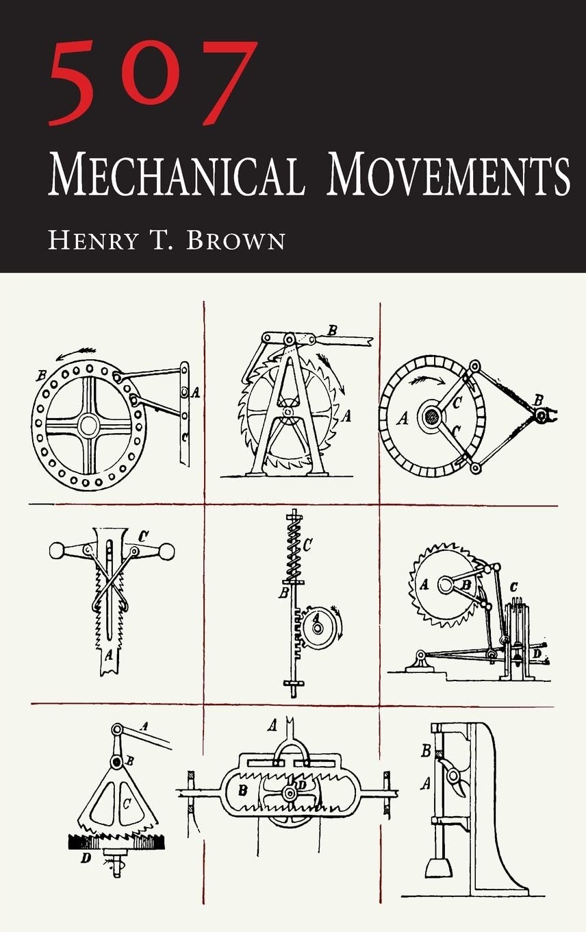 507 Mechanical Movements by Henry T. Brown