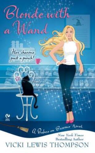 Blonde with a Wand: A Babes On Brooms Novel – Mass Market Paperback – GOOD
