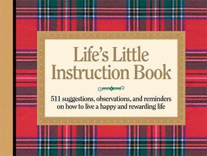 Life’s Little Instruction Book: 511 – Paperback, by Brown H. Jackson – Very Good