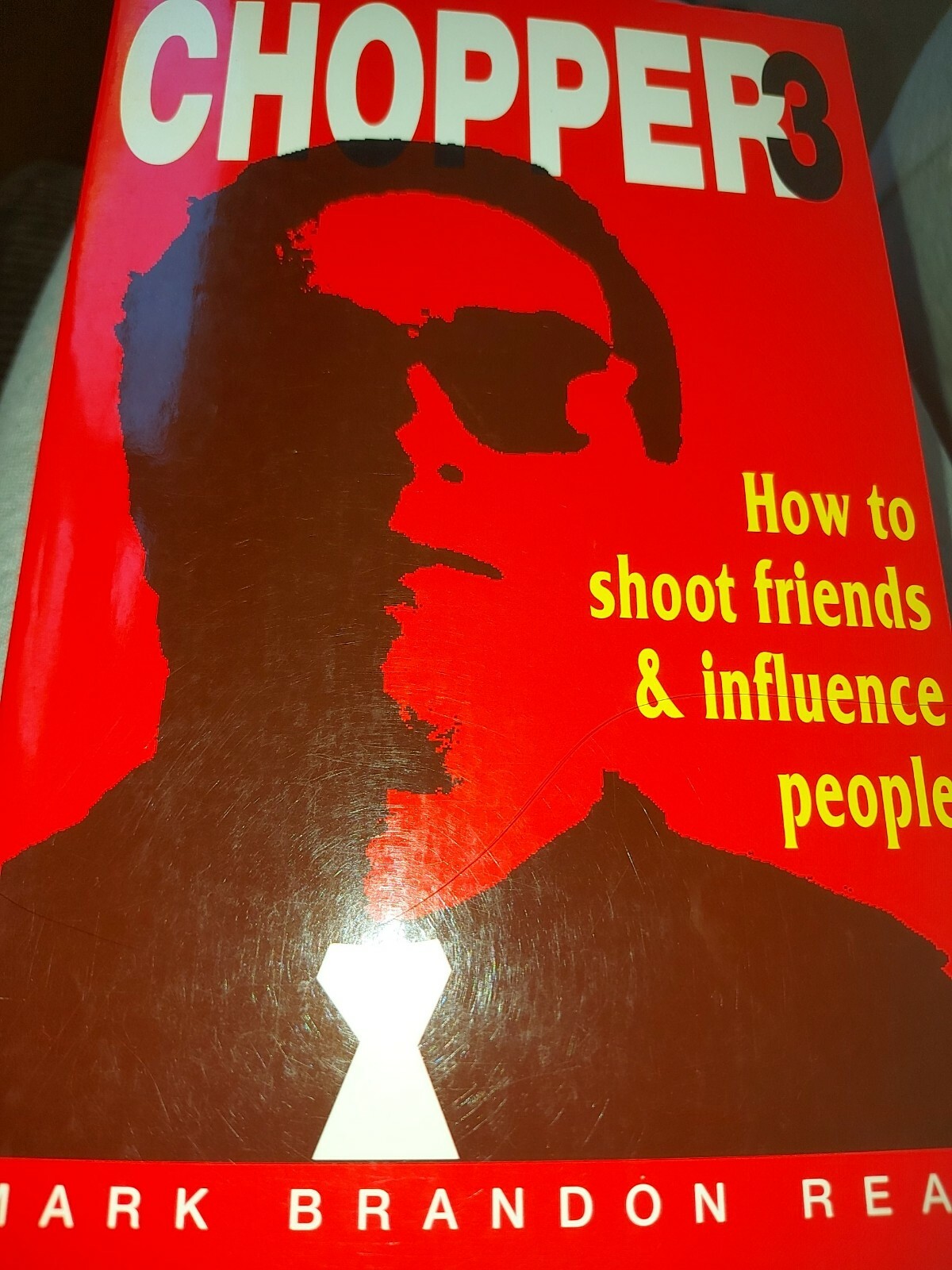 Chopper 3 How to Shoot Friends and Influence People by Mark Brandon Read