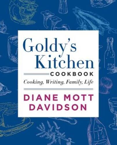 Goldy’s Kitchen Cookbook: Cooking, Writing, Family, Life – Hardcover – GOOD