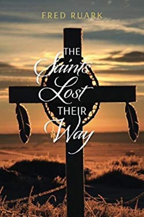The Saints Lost Their Way Paperback Fred Ruark