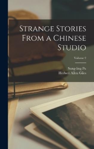 Herbert Allen Giles Strange Stories From a Chinese Stud (Hardback) (UK IMPORT)
