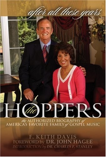 All These Years: The Authorized Biography of the Hoppers by F. Keith Davis