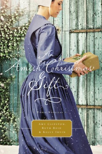 An Amish Christmas Gift: Three Amish Nov- paperback, 9780718039653, Amy Clipston