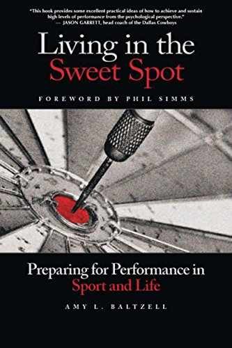 Living in the Sweet Spot: Preparing for – Paperback, by Baltzell Amy – Very Good