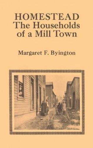 Homestead: The Households of a Mill Town; Re- paperback, Byington, 9780822982500
