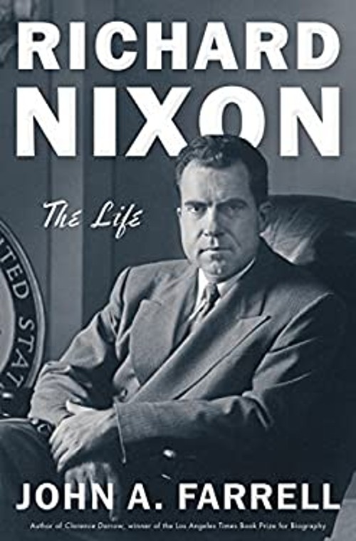 Richard Nixon : The Life Hardcover John A. Farrell
